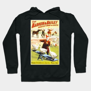 THE BARNUM & BAILEY CIRCUS Wonderful Performing Geese Roosters and Musical Donkeys Hoodie